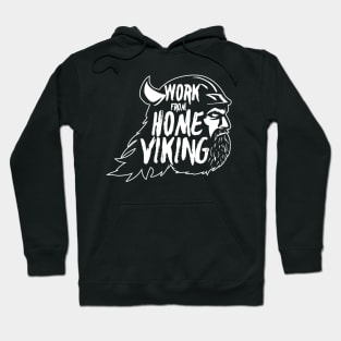 Work from Home Viking Warrior WFH Life Hoodie